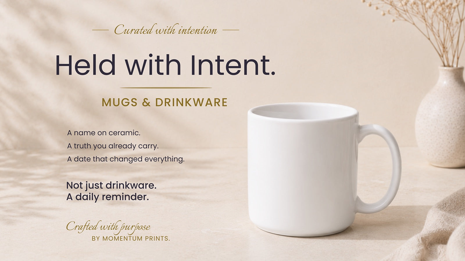 Held with Intention drinkware collection by Momentum Prints featuring thoughtfully designed ceramic mugs in a warm minimalist lifestyle setting.